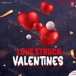 Love Struck Valentines - Armaan Malik Song Download